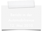 
Bericht in der Automobilrevue
12. Mai 2010